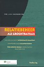 Relatiebeheer als groeistrategie Relatiebeheer als groeistrategie