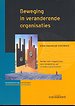 Beweging in veranderende organisaties Beweging in veranderende organisaties