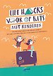 Life Hacks met kinderen onderweg