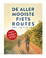 Allermooiste Fietsroutes van Nederland Allermooiste Fietsroutes van Nederland
