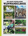 Het Grote Nederlandse Wijnwandelboek