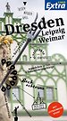 Dresden, Leipzig, Weimar