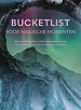 Bucketlist voor magische momenten