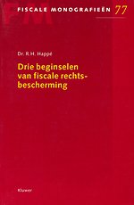 Drie beginselen van fiscale rechtsbescherming