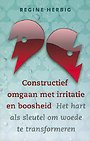 Constructief omgaan met irritatie en boosheid Constructief omgaan met irritatie en boosheid