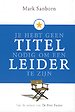 Je hebt geen titel nodig om een leider te zijn