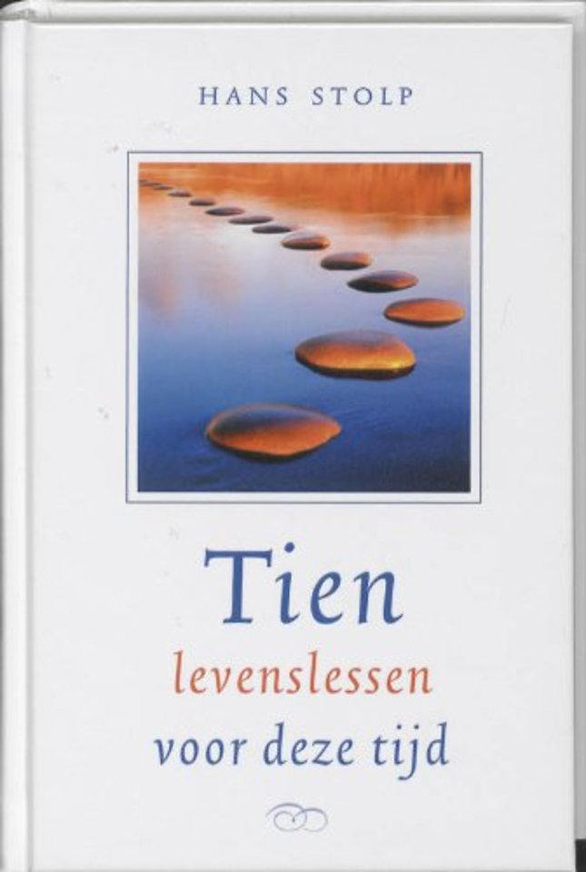 Tien levenslessen voor deze tijd