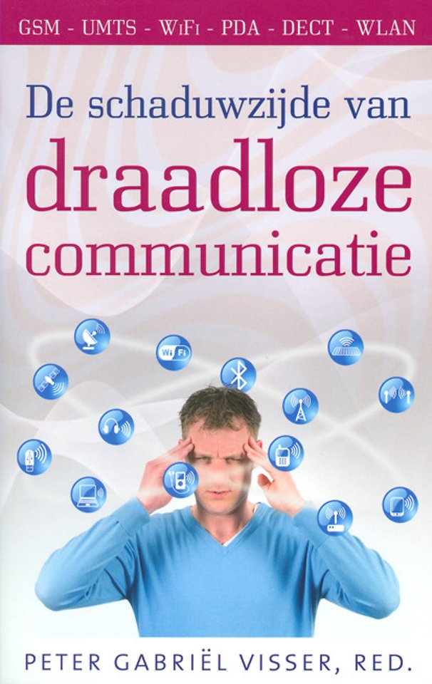 De schaduwzijde van draadloze communicatie De schaduwzijde van draadloze communicatie
