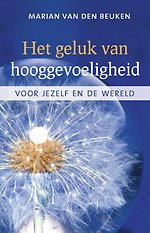 Het geluk van hooggevoeligheid Het geluk van hooggevoeligheid