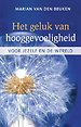 Het geluk van hooggevoeligheid Het geluk van hooggevoeligheid