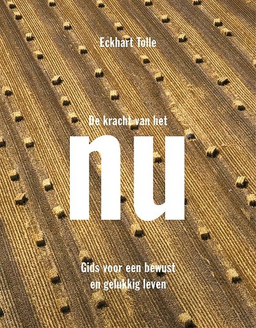 De kracht van het Nu