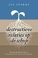 Destructieve relaties op de schop Destructieve relaties op de schop