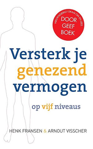 Versterk je genezend vermogen op vijf niveaus