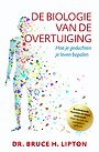 De biologie van de overtuiging De biologie van de overtuiging
