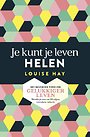 Je kunt je leven helen Je kunt je leven helen