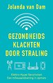 Gezondheidsklachten door straling