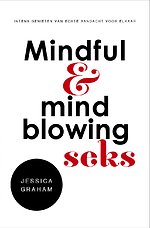 Mindful en mindblowing seks