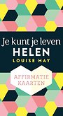 Affirmatiekaarten – Je kunt je leven helen Affirmatiekaarten – Je kunt je leven helen