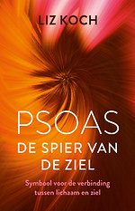 Psoas, De spier van de ziel Psoas, De spier van de ziel