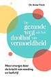 De gezonde weg uit het doolhof van vermoeidheid