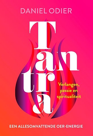 Tantra, een allesomvattende oer-energie