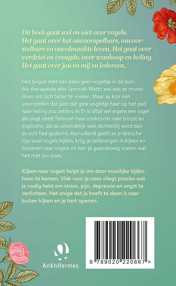 Er is altijd wel ergens een vogel die zingt