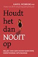 Houdt het dan nooit op