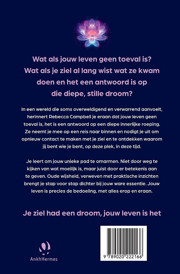 Je ziel had een droom jouw leven is het