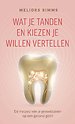 Wat je tanden en kiezen je willen vertellen