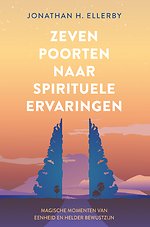 Zeven poorten naar spirituele ervaringen