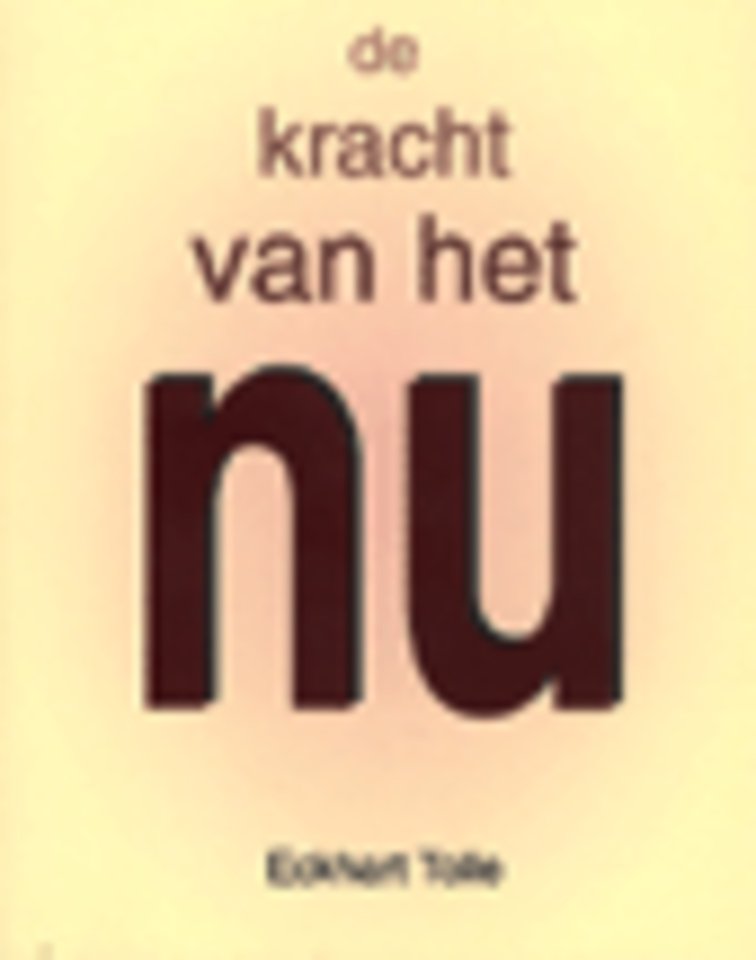De kracht van het Nu De kracht van het Nu