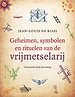 Geheimen, symbolen en rituelen van de vrijmetselarij