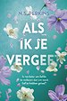 Als ik je vergeet