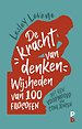 De kracht van denken. Wijsheden van 100 filosofen