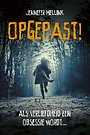 Opgepast! Opgepast!