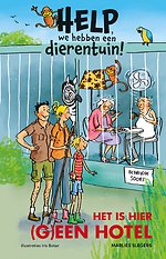 Help, we hebben een dierentuin! Het is hier (g)een hotel!