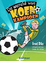 De wereld van Koen Kampioen