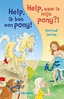 Help, ik ben een pony! & Help, waar is mijn pony!?