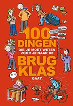 100 dingen die je moet weten voor je naar de brugklas gaat