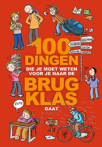 100 dingen die je moet weten voor je naar de brugklas gaat