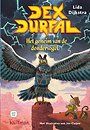 Dex Durfal. Het geheim van de dondervogel Dex Durfal. Het geheim van de dondervogel