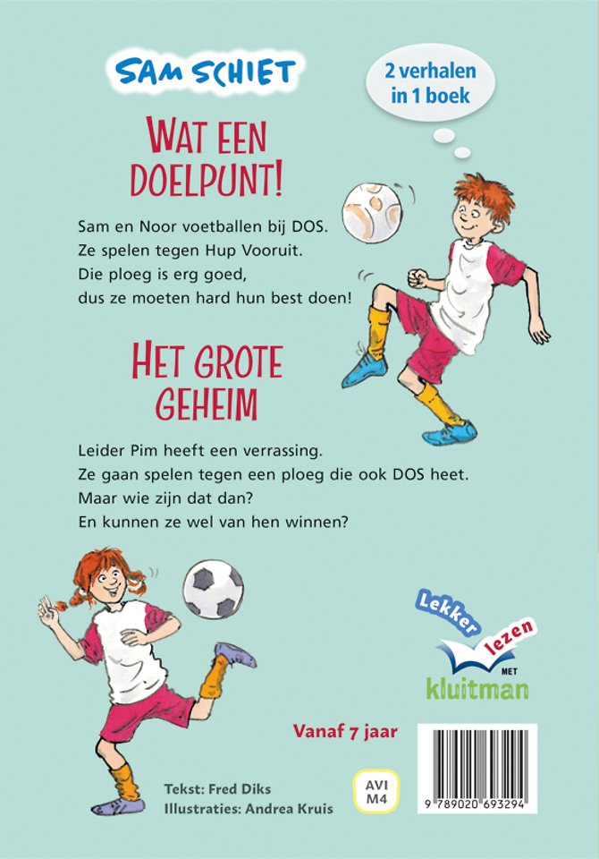 Sam Schiet. Wat een doelpunt! & Het grote geheim
