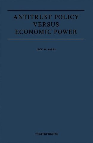 Antitrust Policy versus Economic Power