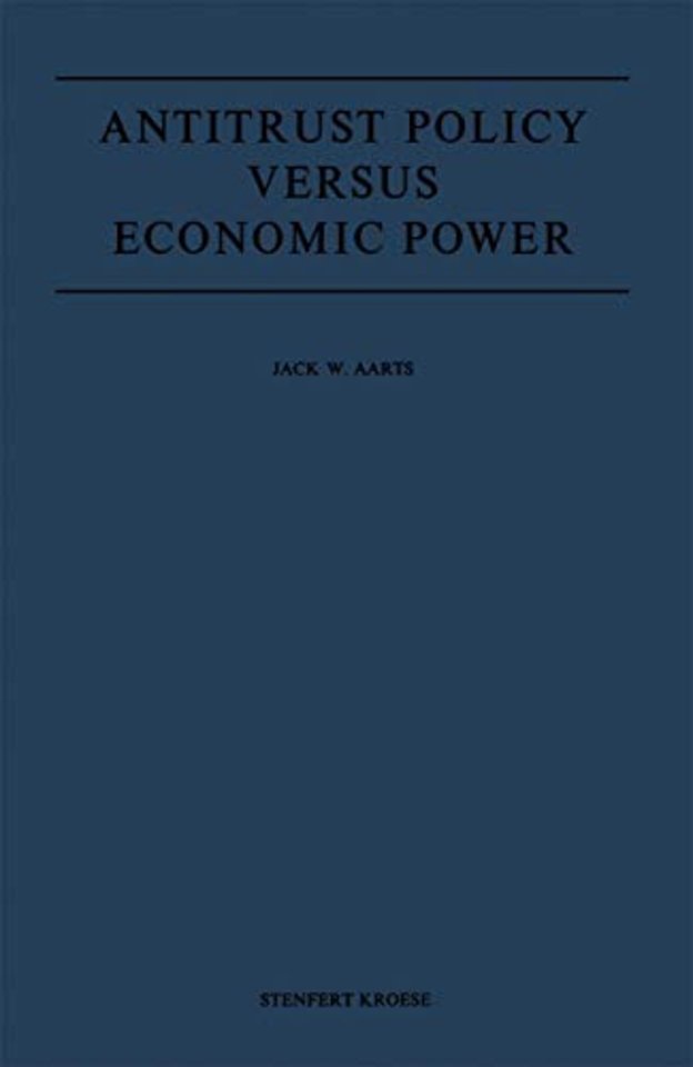 Antitrust Policy versus Economic Power