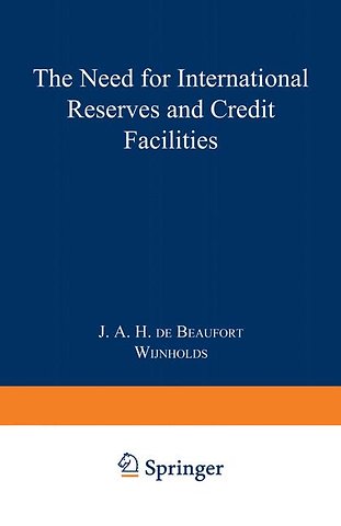 The Need for International Reserves and Credit Facilities
