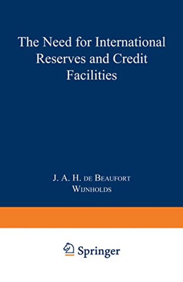 The Need for International Reserves and Credit Facilities