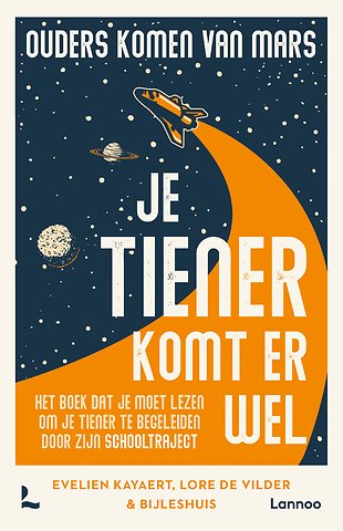 Ouders komen van Mars: je tiener komt er wel