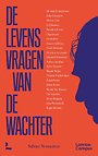 De levensvragen van De Wachter De levensvragen van De Wachter
