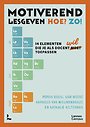 Motiverend lesgeven. Hoe? Zo! Motiverend lesgeven. Hoe? Zo!