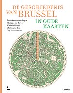 De geschiedenis van Brussel in oude kaarten